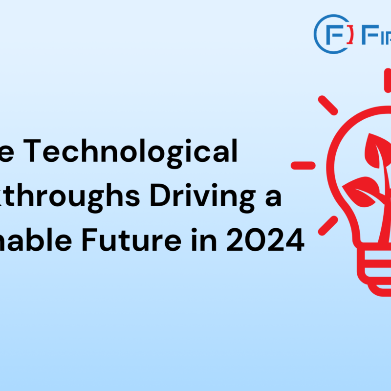 The image is a promotional graphic from FirstIgnite. It features the title "The Technological Breakthroughs Driving a Sustainable Future in 2024" in bold black text. On the right side, there's a red lightbulb icon with a plant growing inside it, symbolizing sustainable energy. The FirstIgnite logo is positioned at the top right corner.